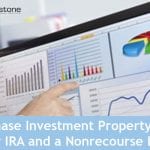 Purchase Investment Property With Your IRA and a Nonrecourse Loan