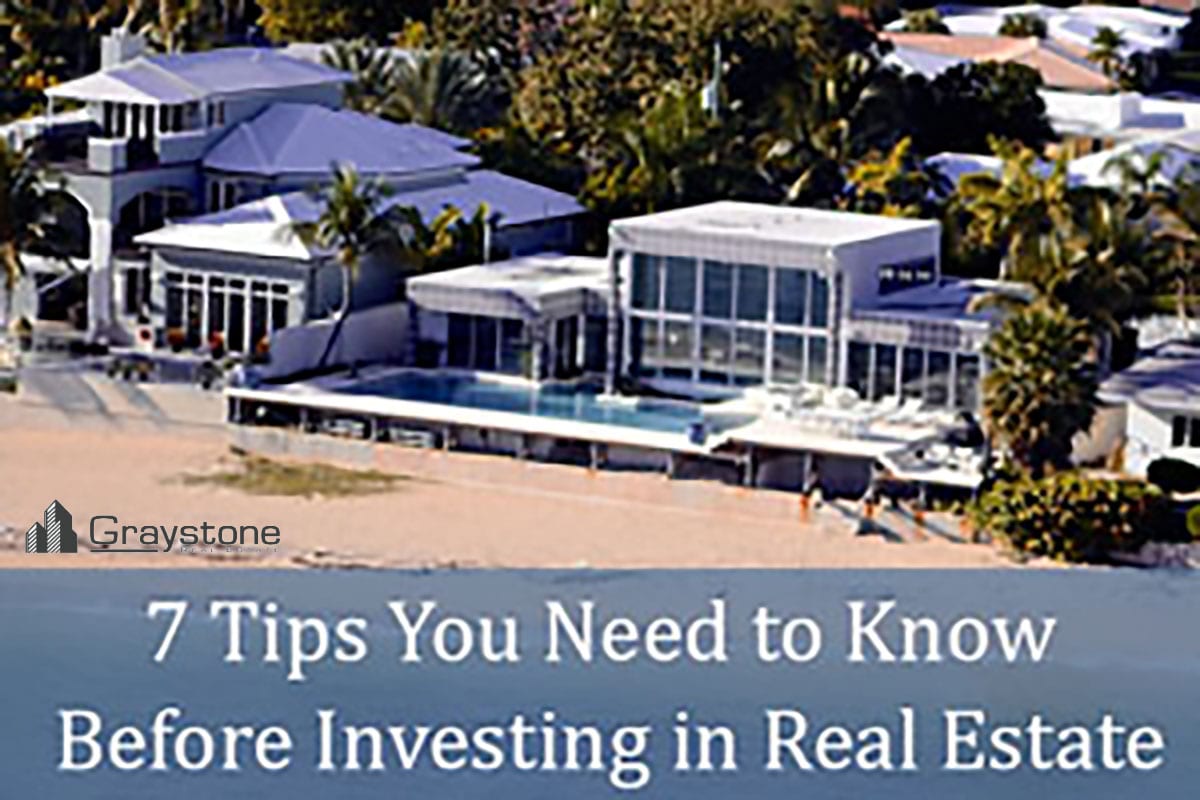 7 Tips You Need to Know Before Investing in Real Estate