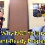 Why You Should Not Buy a Rent-Ready Property